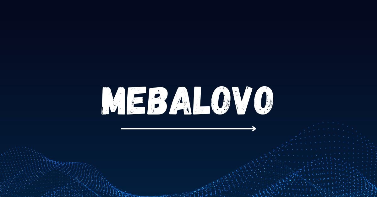 Exploring the Culture and History of Mebalovo A Personal Experience